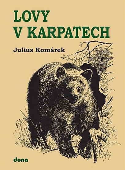 Kniha: Lovy v Karpatech - 6.vydání - Komárek Julius