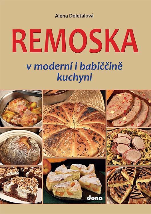 Kniha: Remoska v moderní i babiččině kuchyni - Doležalová Alena