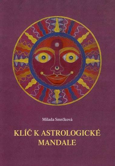 Kniha: Klíč k astrologické mandale - Smrčková Milada