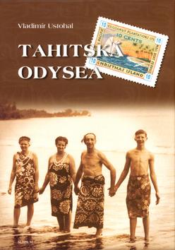 Kniha: Tahitská odysea - Vladimír Ustohal; Vladimír Ustohal