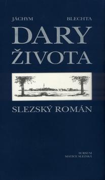 Kniha: Dary života - Jáchym Blechta