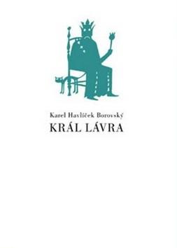 Kniha: Král Lávra - Karel Havlíček Borovský; Adolf Born