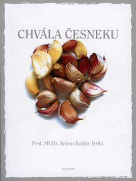 Kniha: Chvála česneku - Anton Kollár