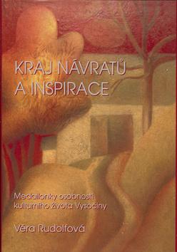 Kniha: Kraj návratů a inspirace - Věra Rudolfová