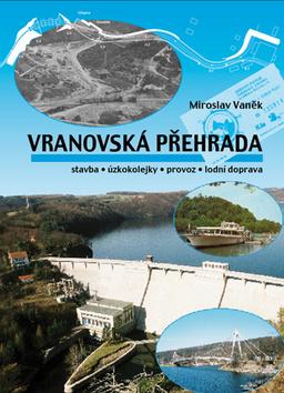 Kniha: Vranovská přehrada - Miroslav Vaněk
