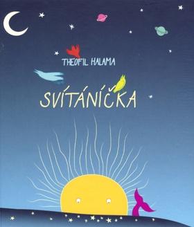 Kniha: Svítáníčka - Theofil Halama