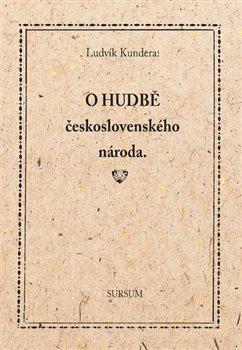 Kniha: O hudbě československého národa - Kundera, Ludvík