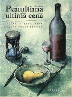 Kniha: Penultima ultima cena - kolektiv autorů