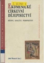 Kniha: Ekumenické církevní dějepisectví - Jiří Hanuš