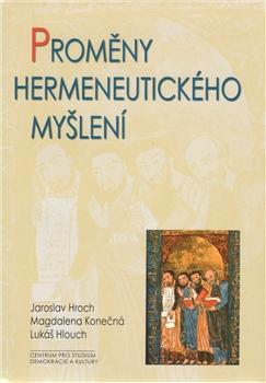 Kniha: Proměny hermeneutického myšlení - Lukáš Hlouch