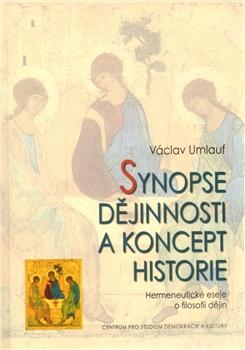 Kniha: Synopse dějinnosti a koncept historie - Václav Umlauf