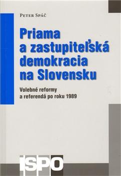 Kniha: Priama a zastupiteľská demokracia na Slovensku - Peter Spáč