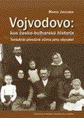 Kniha: Vojvodovo:kus česko-bulharské historie - Marek Jakoubek