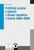 Kniha: Politický prostor a témata v České republice v letech 2006–2008 - Otto Eibl