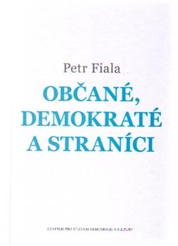 Kniha: Občané, demokraté a straníci - Petr Fiala