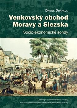 Kniha: Venkovský obchod Moravy a Slezska - Daniel Drápala