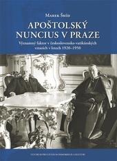 Kniha: Apoštolský nuncius v Praze - Marek Šmid