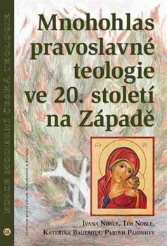 Kniha: Mnohohlas pravoslavné teologie ve 20. století na Západě - kolektiv autorů