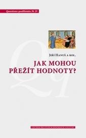 Kniha: Jak mohou přežít hodnoty? - Jiří Hanuš