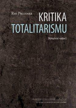 Kniha: Kritika totalitarismu - Preisner, Rio