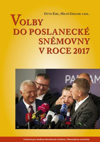 Kniha: Volby do Poslanecké sněmovny v roce 2017 - Otto Eibl