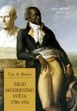 Kniha: Zrod moderního světa 1780 - 1914 - Christopher Alan Bayly