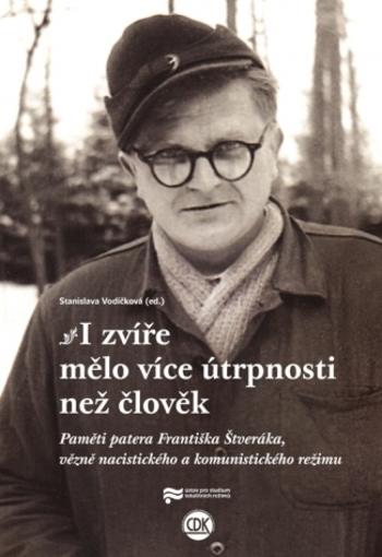 Kniha: I zvíře mělo více útrpnosti než člověk - Stanislava Vodičková