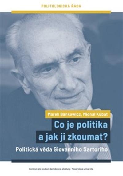 Kniha: Co je politika a jak ji zkoumat? - Marek Bankowicz