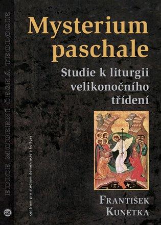Kniha: Mysterium paschale - Kunetka, Martin