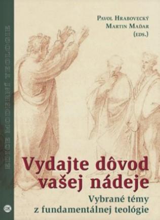 Kniha: Vydajte dôvod vašej nádeje - Pavol Hraboveckýl (ed.)