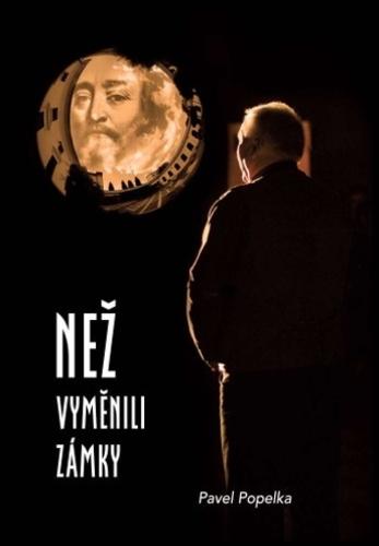 Kniha: Než vyměnili zámky (aneb Historky pikantní, mrazivé i jurodivé) - Pavel Popelka