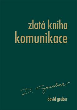 Kniha: Zlatá kniha komunikace - David Gruber