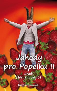 Kniha: Jahody pro Popelku II - Kateřina Tomanová