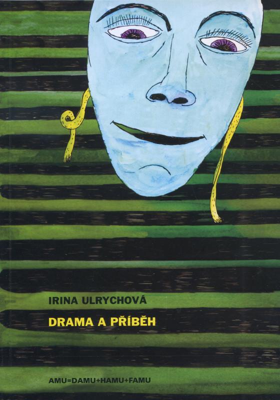 Kniha: Drama a příběh - Irina Ulrychová