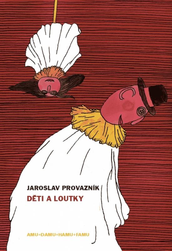 Kniha: Děti a loutky - Jaroslav Provazník