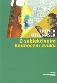 Kniha: O subjektivním hodnocení zvuku - Zdeněk Otčenášek