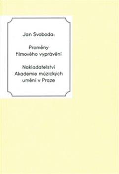 Kniha: Proměny filmového vyprávění - Svoboda, Jan