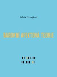 Kniha: Barokní afektová teorie + 2 CD - Sylvia Georgieva