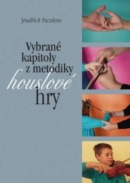 Kniha: Vybrané kapitoly z metodiky houslové hry - Jindřich Pazdera