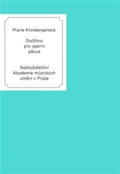 Kniha: Italština pro operní pěvce - Kronbergerová, Marie