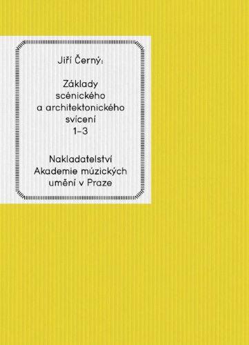 Kniha: Základy scénického a architektonického svícení 1-3 - Jiri Cerny