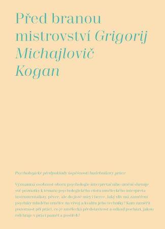 Kniha: Před branou mistrovství - Grigorij Michajlovič Kogan