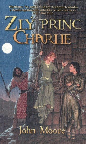 Kniha: Zlý princ Charlie - John Moore