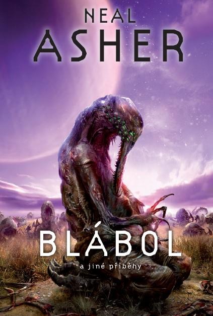 Kniha: Blábol a jiné příběhy - Neal Asher