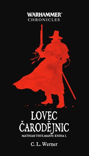 Kniha: Lovec čarodějnic - C.L. Werner