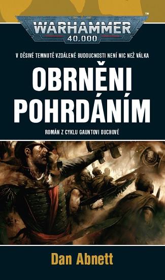 Kniha: Obrněni pohrdáním (desátá kniha ze série Gauntovi Duchové) - Dan Abnett