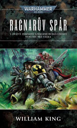 Kniha: Ragnarův spár - Warhammer 40000 - William King