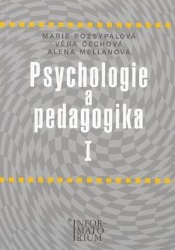 Kniha: Psychologie a pedagogika I - Alena Mellanová