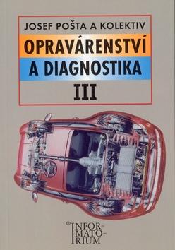 Kniha: Opravárenství a diagnostika III - J. Pošta