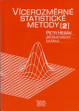 Kniha: Vícerozměrné statistické metody 2 - Petr Hebák; Jiří Hustopecký